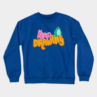 Joseph the encouragement frog wants you to keep drawing Crewneck Sweatshirt